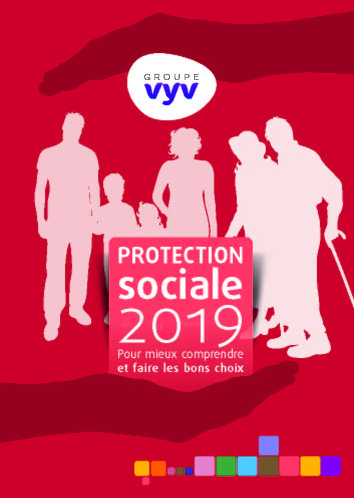 Protection sociale : Pour mieux comprendre et faire les bons choix 2019